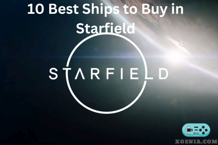 best ship to buy starfield