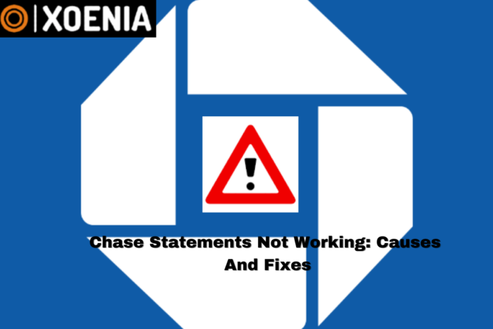 Chase Statement Not Working: Causes And Fixes