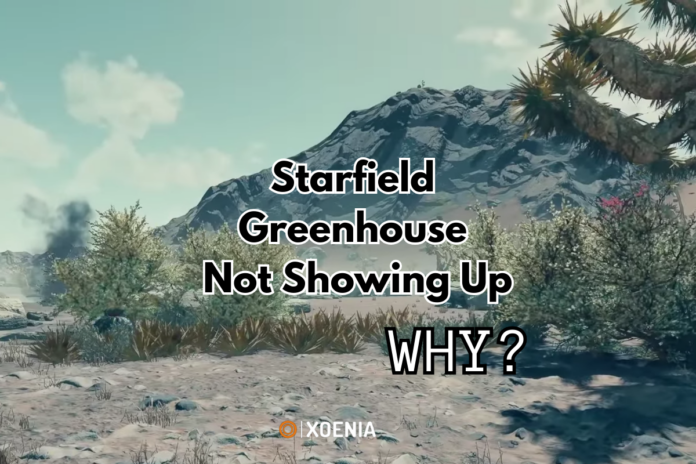 Starfield Greenhouse Not Showing Up