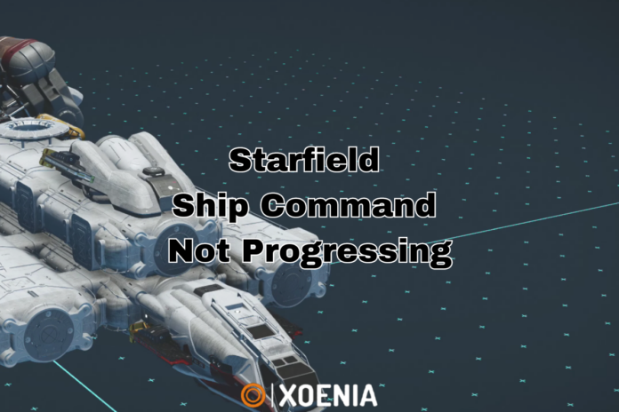 Starfield Ship Command Not Progressing