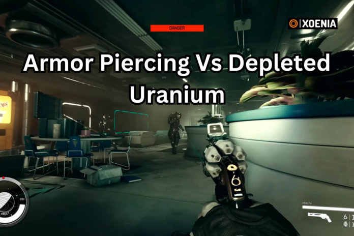 Armor Piercing Vs Depleted Uranium.