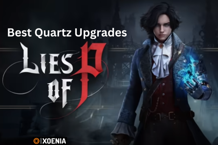 lies of p best quartz upgrades