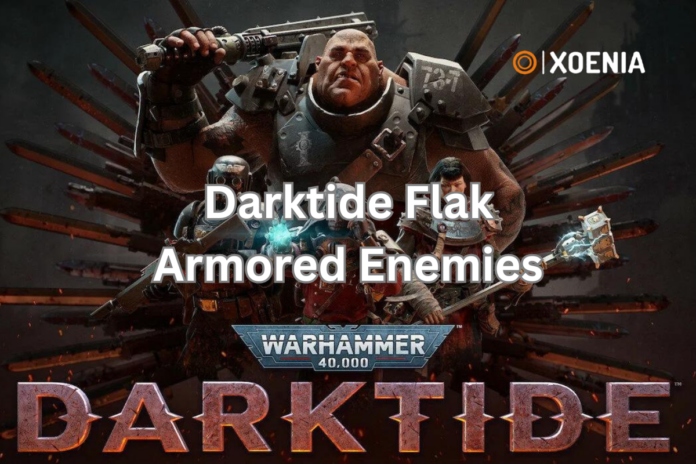 darktide flak armored enemies