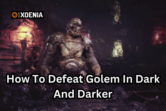 Golem in Dark and Darker.