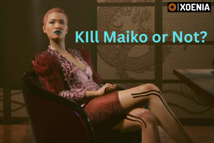 Kill Maiko or Not?