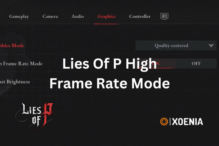 lies of p high frame rate mode