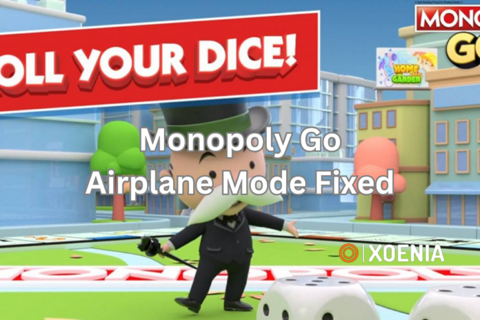 monopoly go airplane mode fixed