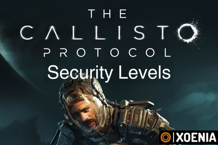 There are three security levels in the Callisto Protocol.